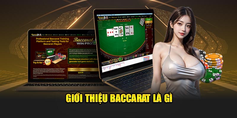 Giới thiệu Baccarat là gì